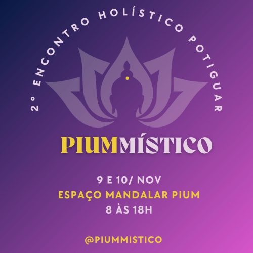 Pium /RN recebe 2ª edição do Pium Místico – Encontro Holístico Potiguar a partir do dia 9