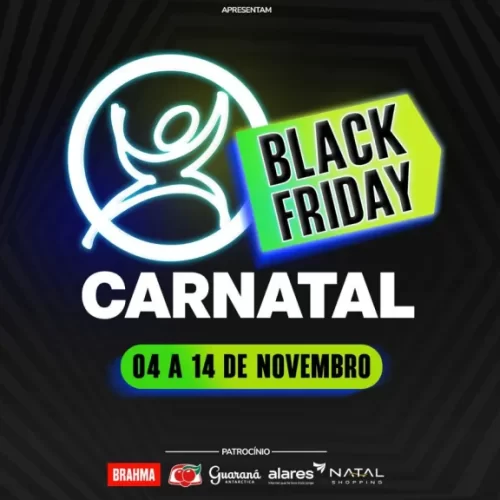 Black Friday Carnatal tem descontos e prévia para a maior micareta do Brasil