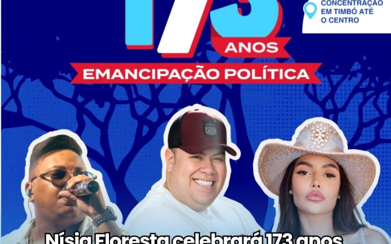 Nísia Floresta celebra 173 anos de Emancipação Política com dia de festa e tradição