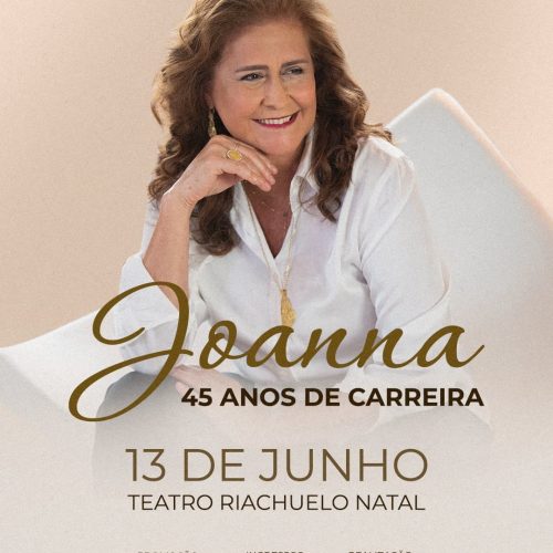 Joanna comemora 45 anos de carreira em show no Teatro Riachuelo Natal