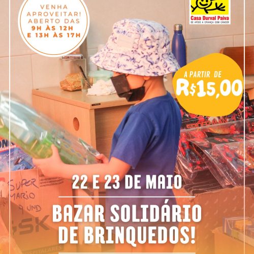 Casa Durval Paiva realiza bazar solidário de brinquedos nos dias 22 e 23 de maio