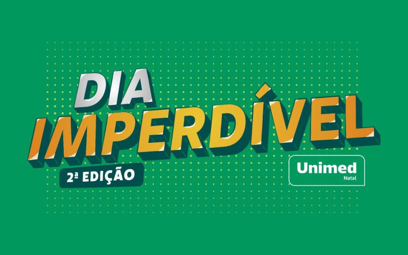 Unimed Natal realiza no dia 4 de junho sua maior ação de vendas do ano: o Dia Imperdível