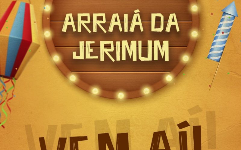 Big Series em clima de São João: vem aí o Arraiá da Jerimum!