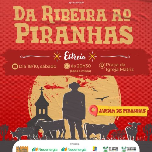 Espetáculo “Da Ribeira ao Piranhas” celebra fé, coragem e história de um povo