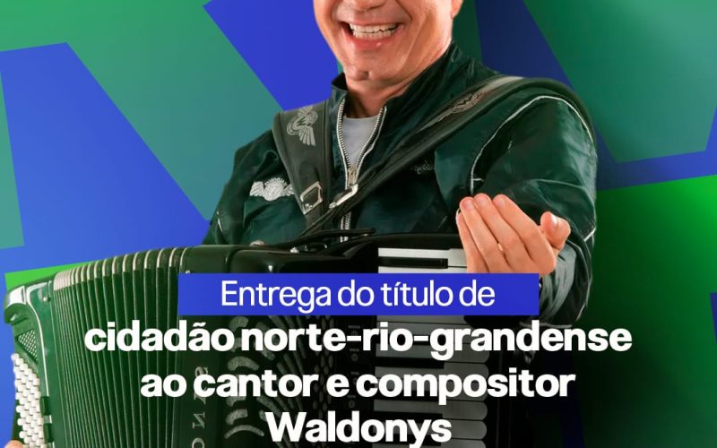 ALRN homenageará o cantor Waldonys com o título de Cidadão Norte-Rio-Grandense