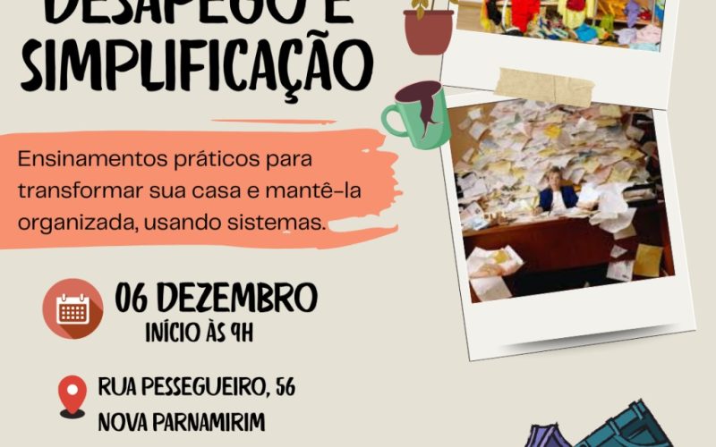 Workshop para você SIMPLIFICAR & DESAPEGAR acontece no dia 6 em Cidade Verde