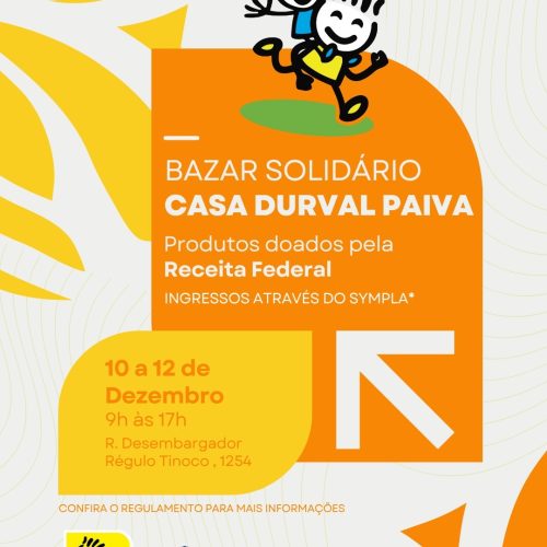 Últimos ingressos disponíveis para o Bazar da Casa Durval Paiva com itens da Receita Federal