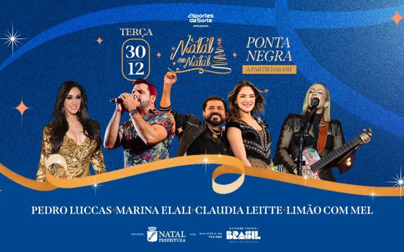 Pedro Luccas, Marina Elali, Cláudia Leitte e Limão com Mel, agitam Ponta Negra nesta terça (30)