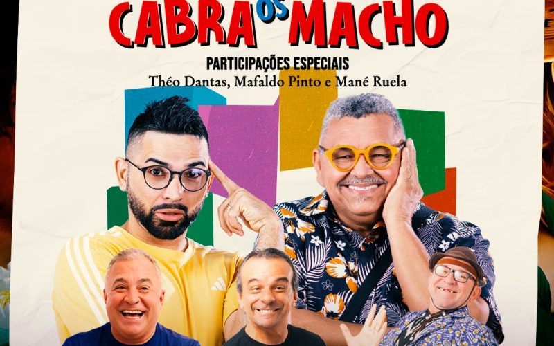 Teatro Alberto Maranhão recebe o espetáculo “Cabras os machos” no dia 21 de março