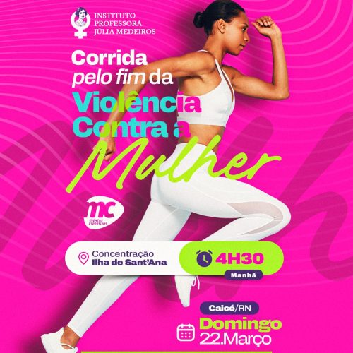 Corrida e Caminhada pelo Fim da Violência Contra as Mulheres mobiliza Caicó em março