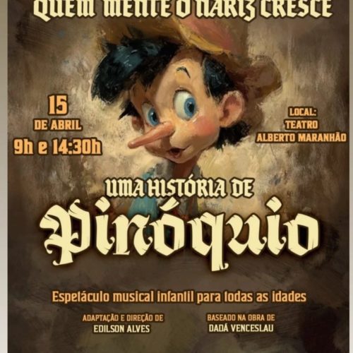 Pinóquio ganha vida no palco do Teatro Alberto Maranhão no próximo dia 22 de março