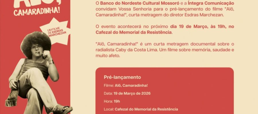 Filme “Alô, Camaradinha!” será lançado no dia 19 em Mossoró