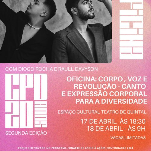 Oficina ‘Corpo, voz e revolução’ abre inscrições gratuitas com ênfase no público da Diversidade