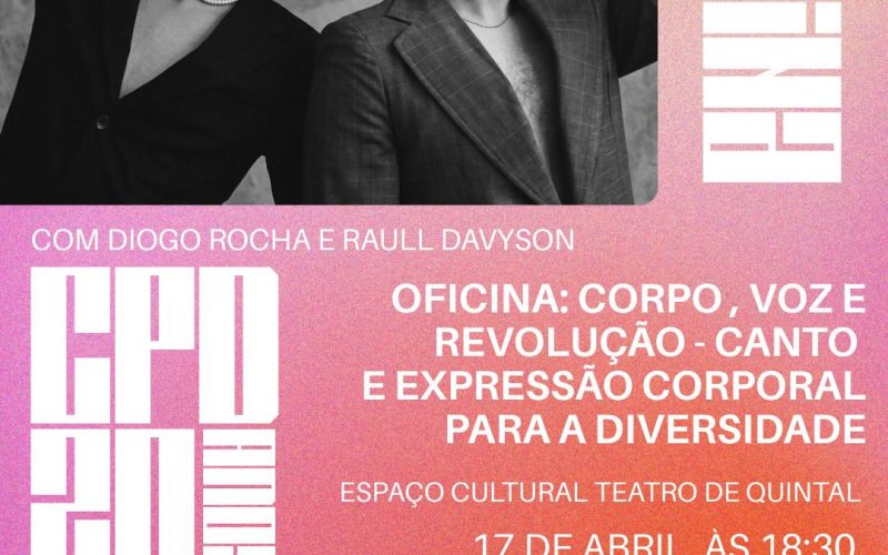 Oficina ‘Corpo, voz e revolução’ abre inscrições gratuitas com ênfase no público da Diversidade