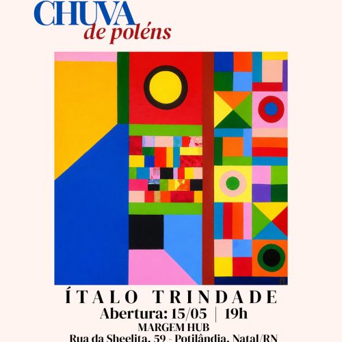 Ítalo Trindade apresenta Exposição Chuva de Pólens em Natal
