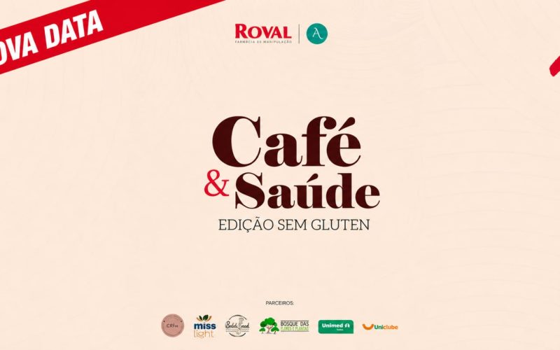 Evento “Café & Saude – edição sem glúten” tem nova data e local