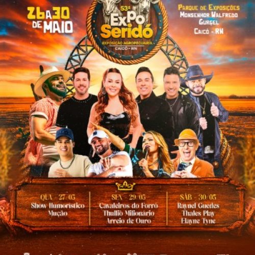 Governo do RN e Prefeitura de Caicó realizam a 53ª Expo Seridó