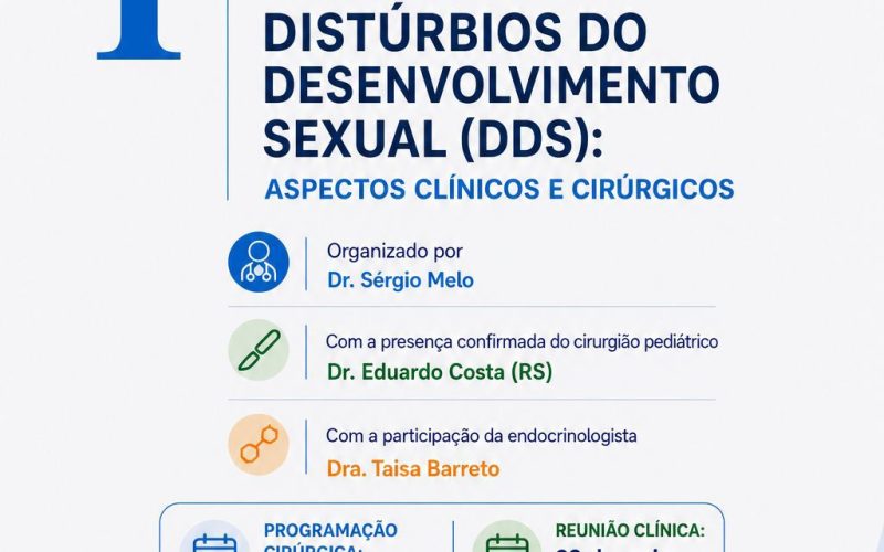 Hospital Infantil Varela Santiago promove encontro inédito sobre Distúrbios do Desenvolvimento Sexual