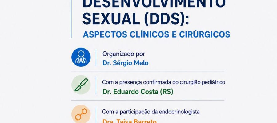 Hospital Infantil Varela Santiago promove encontro inédito sobre Distúrbios do Desenvolvimento Sexual