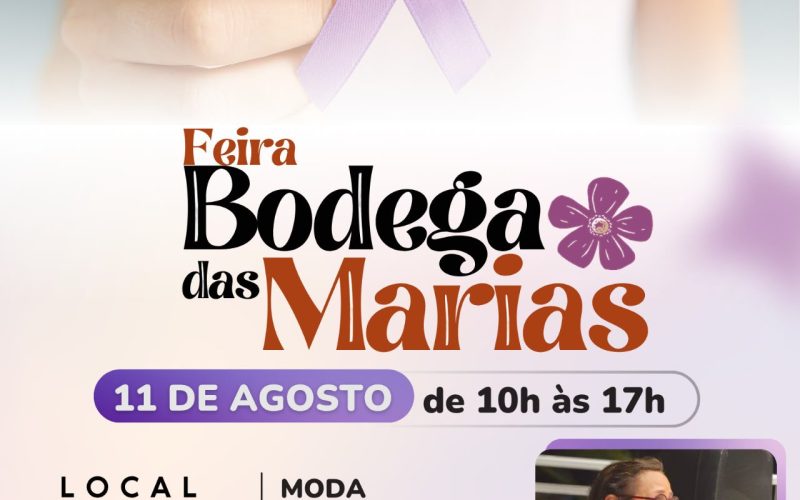 Feira Bodega das Marias transforma Agosto Lilás em movimento de empreendedorismo