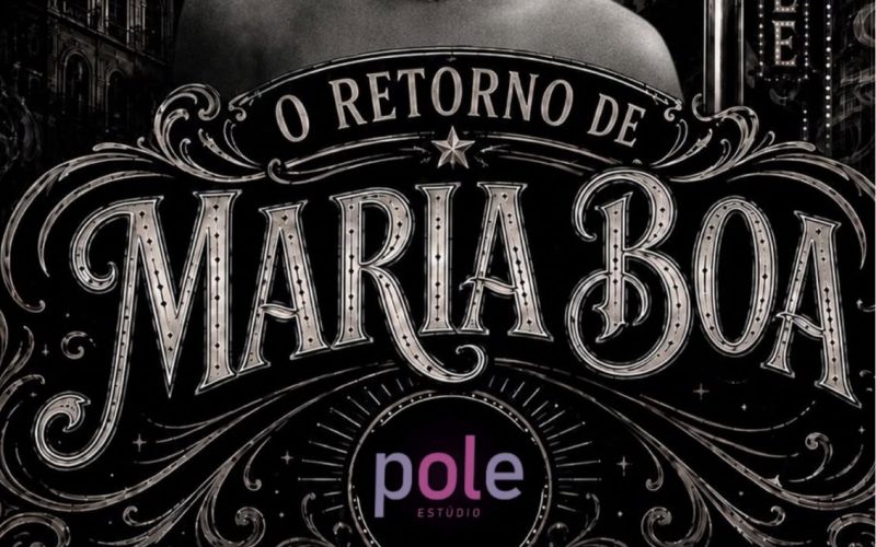 “O Retorno de Maria Boa” leva pole dance e memória ao palco do Teatro Alberto Maranhão