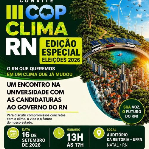 III COP Clima RN acontece nesta quarta (16) na UFRN, com Edição Especial Eleições 2026
