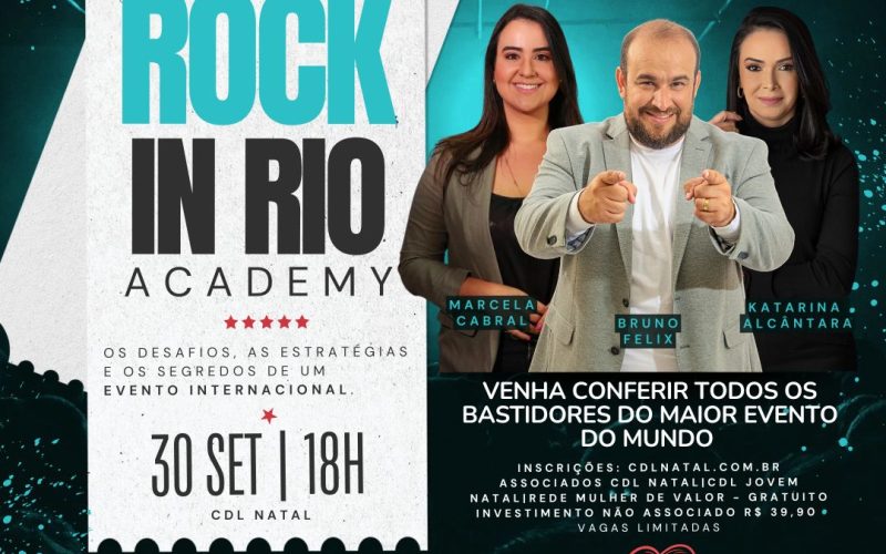 CDL Natal promove “Pós Rock in Rio Academy” nesta segunda (30); Vagas são limitadas