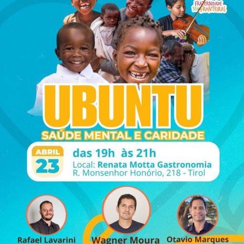 Ubuntu: evento gratuito debate saúde mental e caridade com especialistas em Natal!