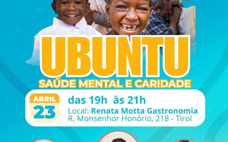 Ubuntu: evento gratuito debate saúde mental e caridade com especialistas em Natal!