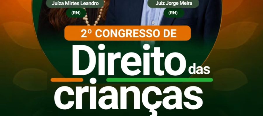 2º Congresso de Direito das Crianças acontece nesta semana em Natal