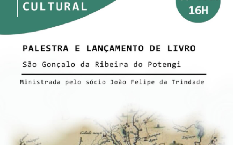 Quinta Cultural do IHGRN recebe palestra e lançamento do livro “São Gonçalo da Ribeira do Potengi”