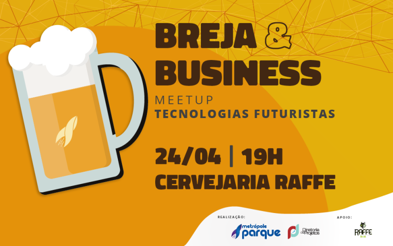Breja & Business: Metrópole Parque discute tecnologias do futuro nesta quarta (24)