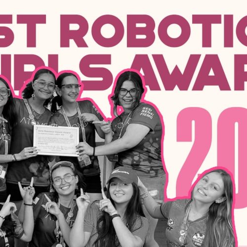Inscrições para a FIRST Robotics Girls Awards estão abertas até o dia 24 de janeiro