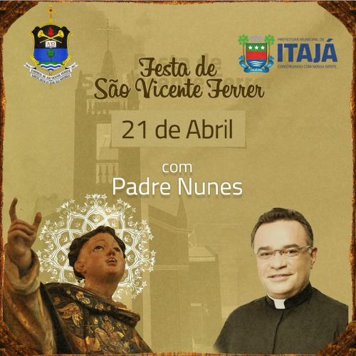 Padre Nunes é atração confirmada na Festa do padroeiro de Itajá; Programação começa dia 21