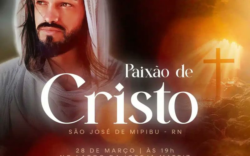 Paixão de Cristo será encenada em São José de Mipibu na próxima quinta-feira (28)