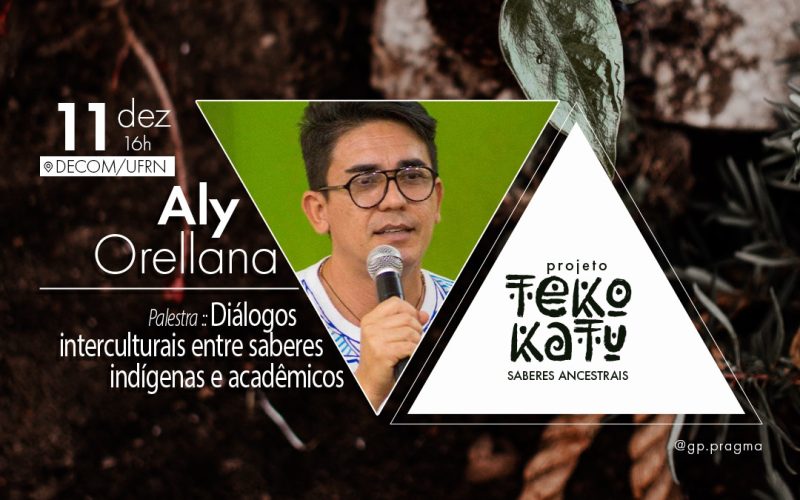 Teko Katu promove aula aberta sobre diálogos interculturais com saberes indígenas no RN