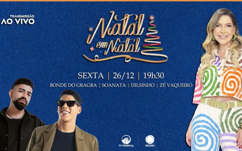 Saiba como assistir aos shows do Natal em Natal 2025; TV Tropical transmite nesta sexta (26)