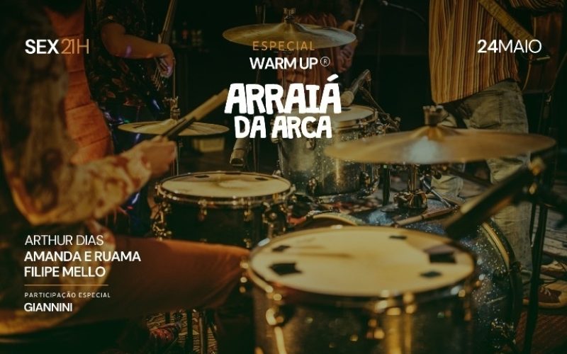 Especial Warm Up Arraiá da Arca acontece nesta sexta-feira (24) no Tirol