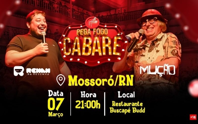 Pega Fogo Cabaré! Show de humor vai reunir Mução e Renan da Resenha em Mossoró