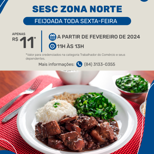 Sesc Zona Norte vai contar com Feijoada todas as sextas, a partir do dia 02 de fevereiro