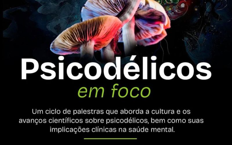 UFRN promove ciclo de palestras com o tema “Psicodélicos em Foco: Ciência, Clínica e Cultura”