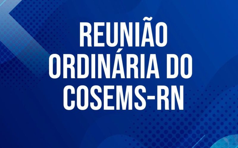 Encontro mensal com Gestores do SUS do RN começa hoje (12) no Holiday Inn em Natal