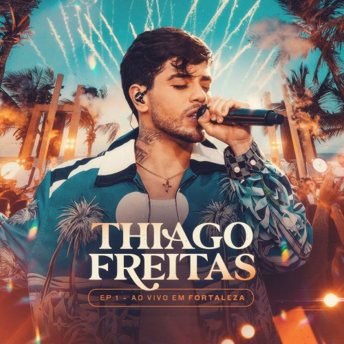 Thiago Freitas aquece São João com DVD “Ao Vivo em Fortaleza”; Cantor faz show no RN
