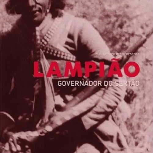 BNB Cultural exibe o documentário “Lampião, Governador do Sertão”, em sessão do projeto Cine Cid
