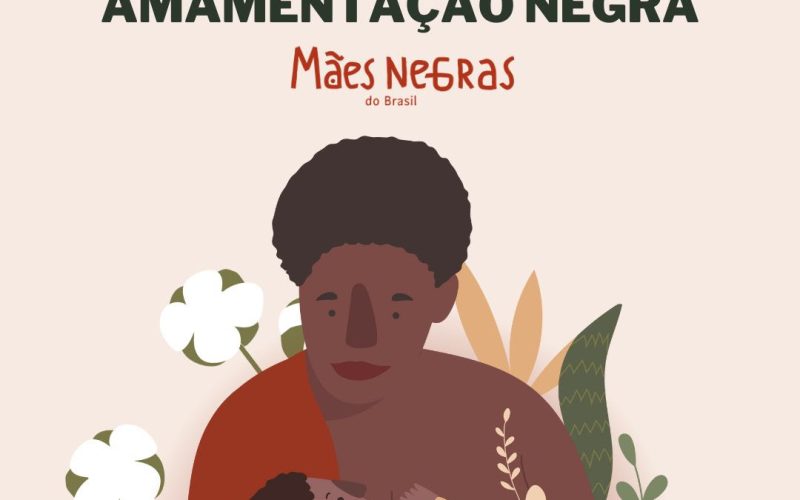 Startup Mães Negras do Brasil promove lives para a Semana de Apoio à Amamentação Negra