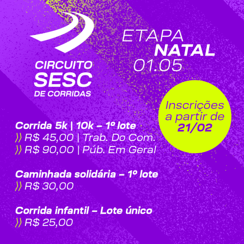 Circuito Sesc de Corridas 2024 – Etapa Natal lançou primeiro lote de inscrições