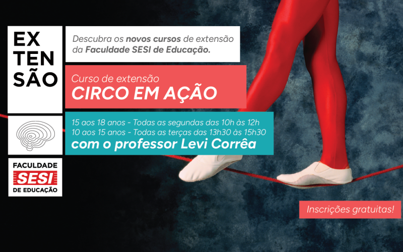 Faculdade SESI de Educação abre inscrições para o curso de extensão “Circo em Ação”