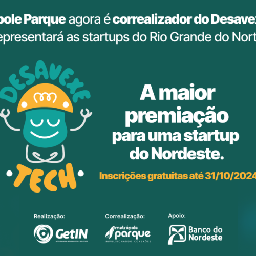 Projeto Desavexe Tech impulsiona startups e empresas da região Nordeste